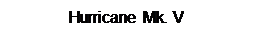 : Hurricane Mk. V