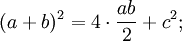 (a+b)^2=4\cdot\frac{ab}{2}+c^2;