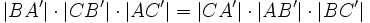 |BA'|\cdot |CB'|\cdot |AC'|=|CA'|\cdot |AB'|\cdot |BC'|